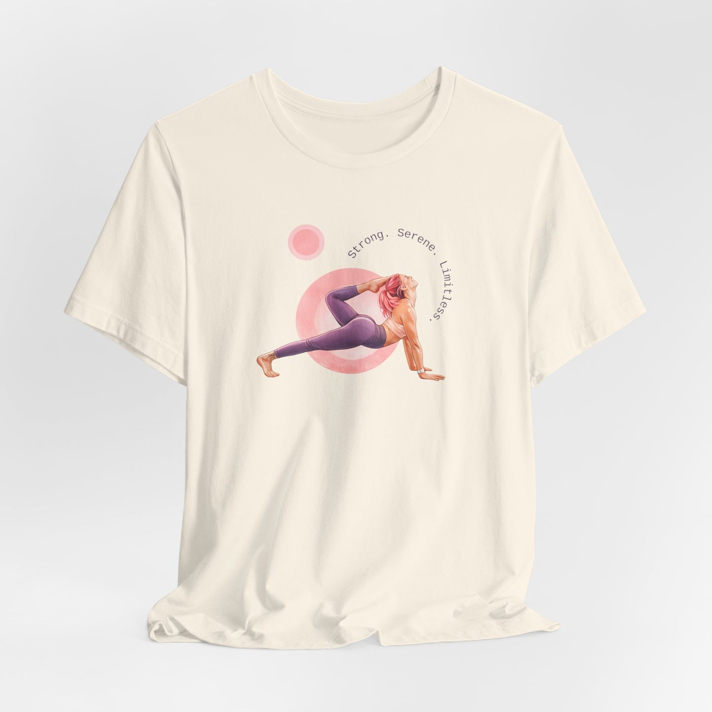 Strong. Serene. Limitless. T‑Shirt