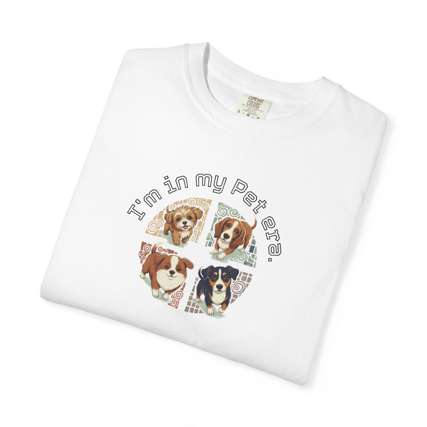 I'm In My Pet Era T-Shirt — Pet Lover Graphic Tee