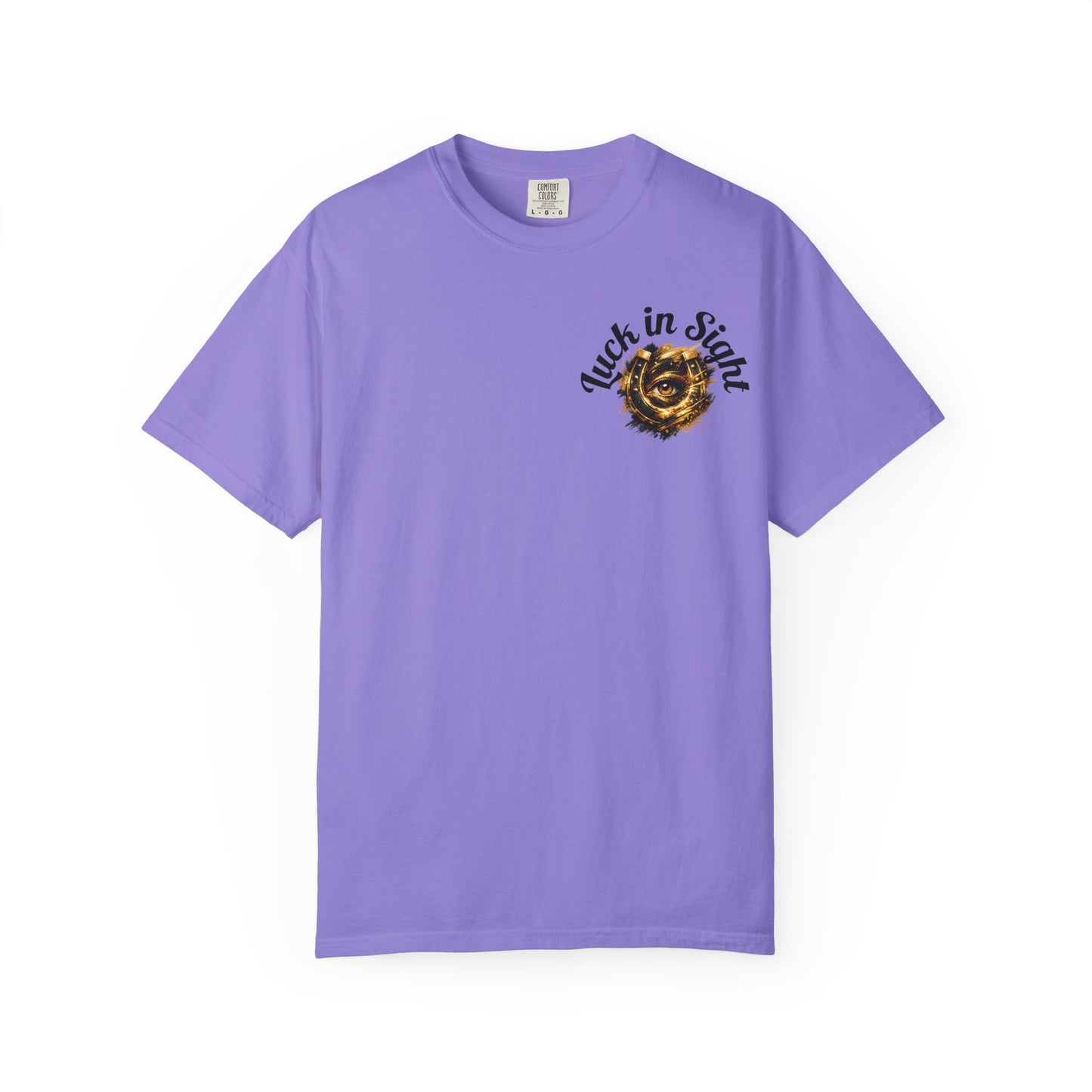 Luck in Sight T-Shirt — Positive Vibes Garment-Dyed Tee