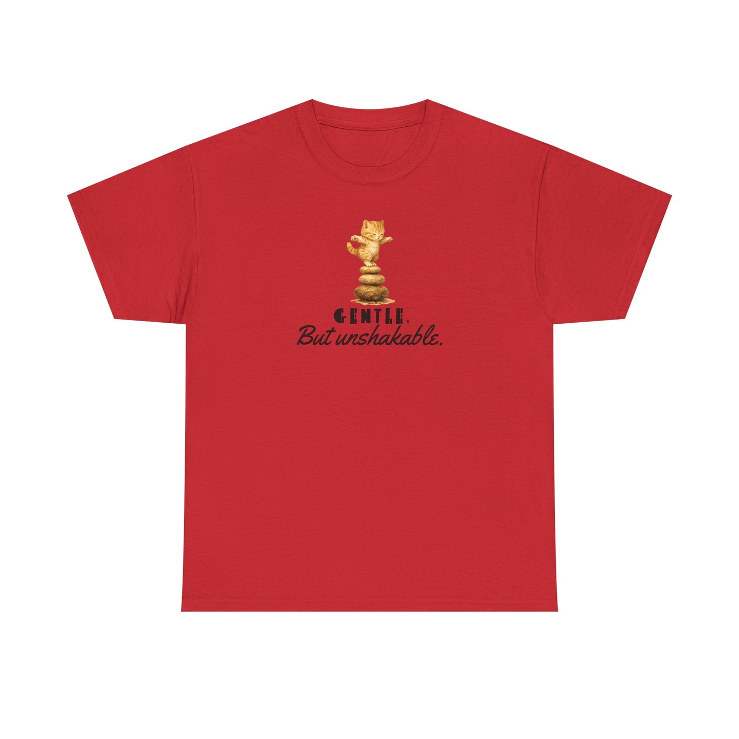 Gentle But Unshakable T-Shirt — Inspirational Quote Tee
