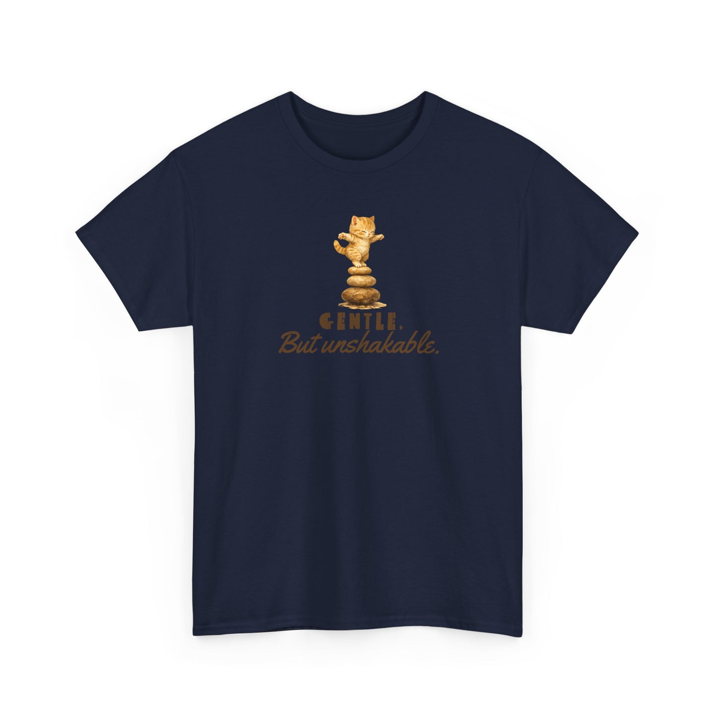 Gentle But Unshakable T-Shirt — Inspirational Quote Tee