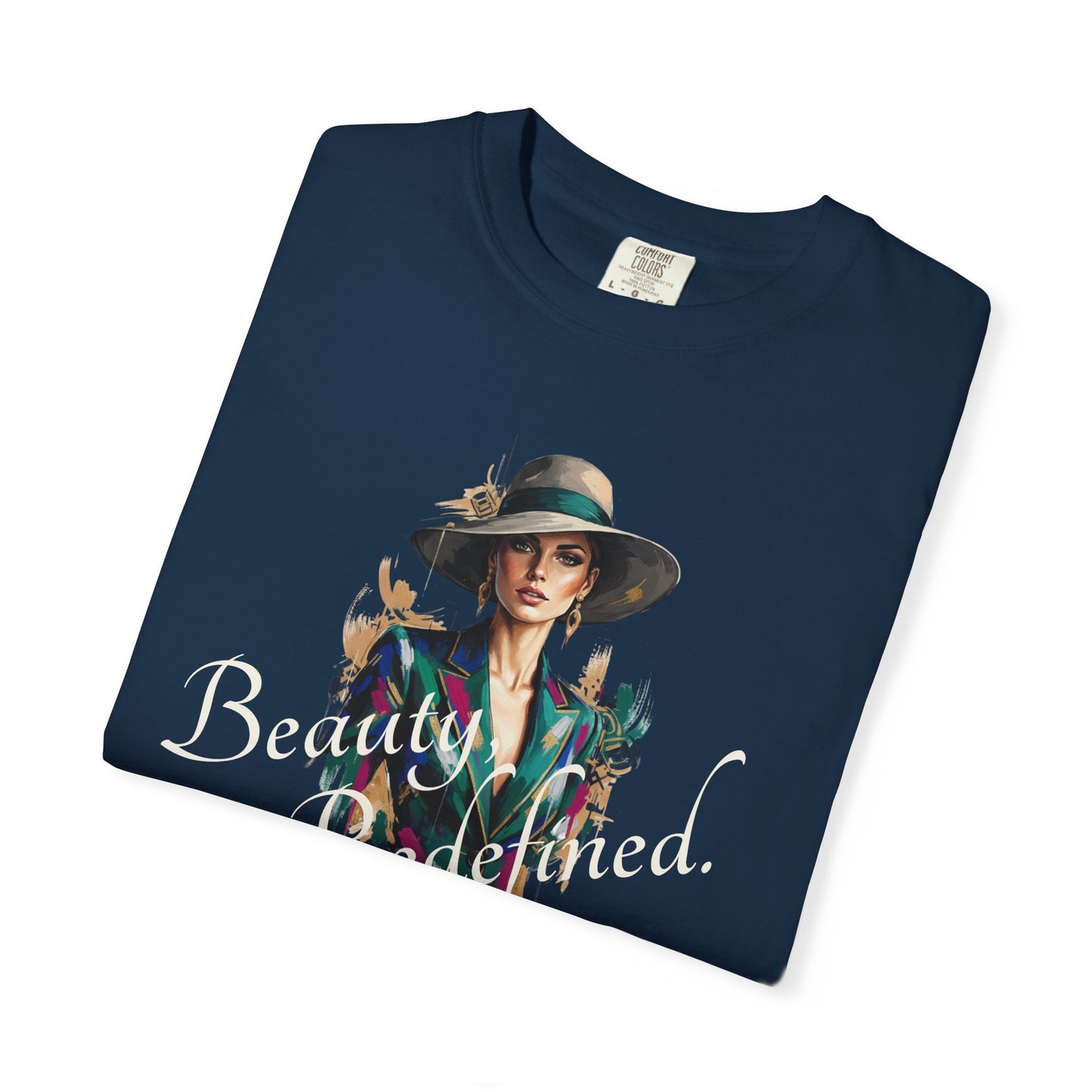 Beauty, Redefined. T-Shirt — Garment-Dyed Statement Tee