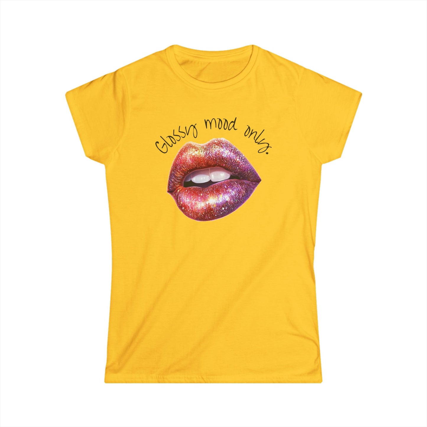 Glossy Mood Only Women's Tee