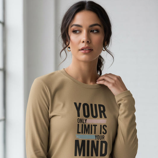 Your Only Limit Is Your Mind Long Sleeve Tee — Motivational Shirt