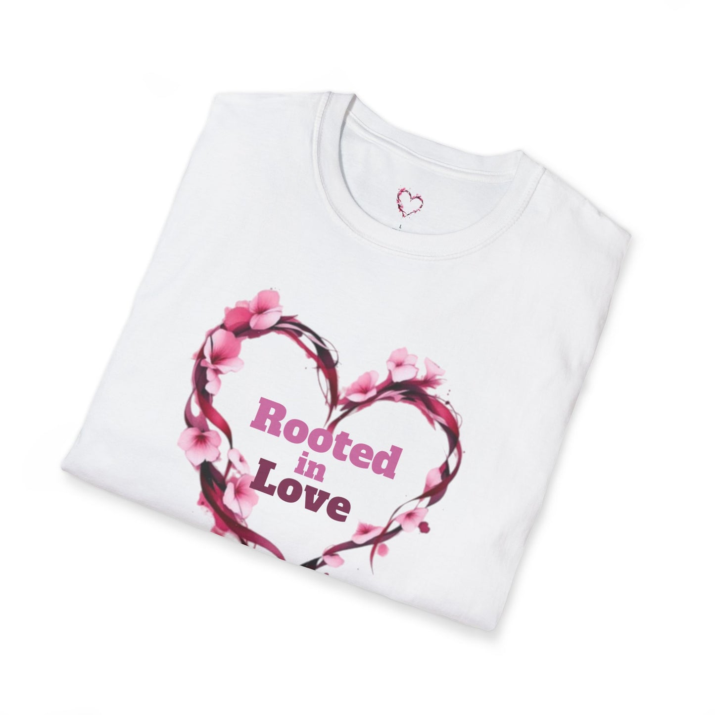 Rooted in Love T-Shirt — Inspirational Garden-Themed Tee