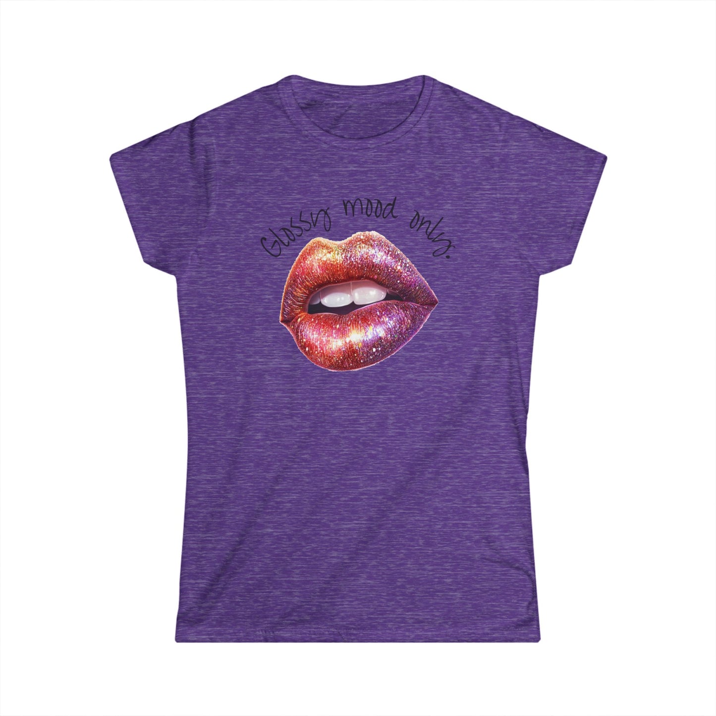 Glossy Mood Only Women's Tee