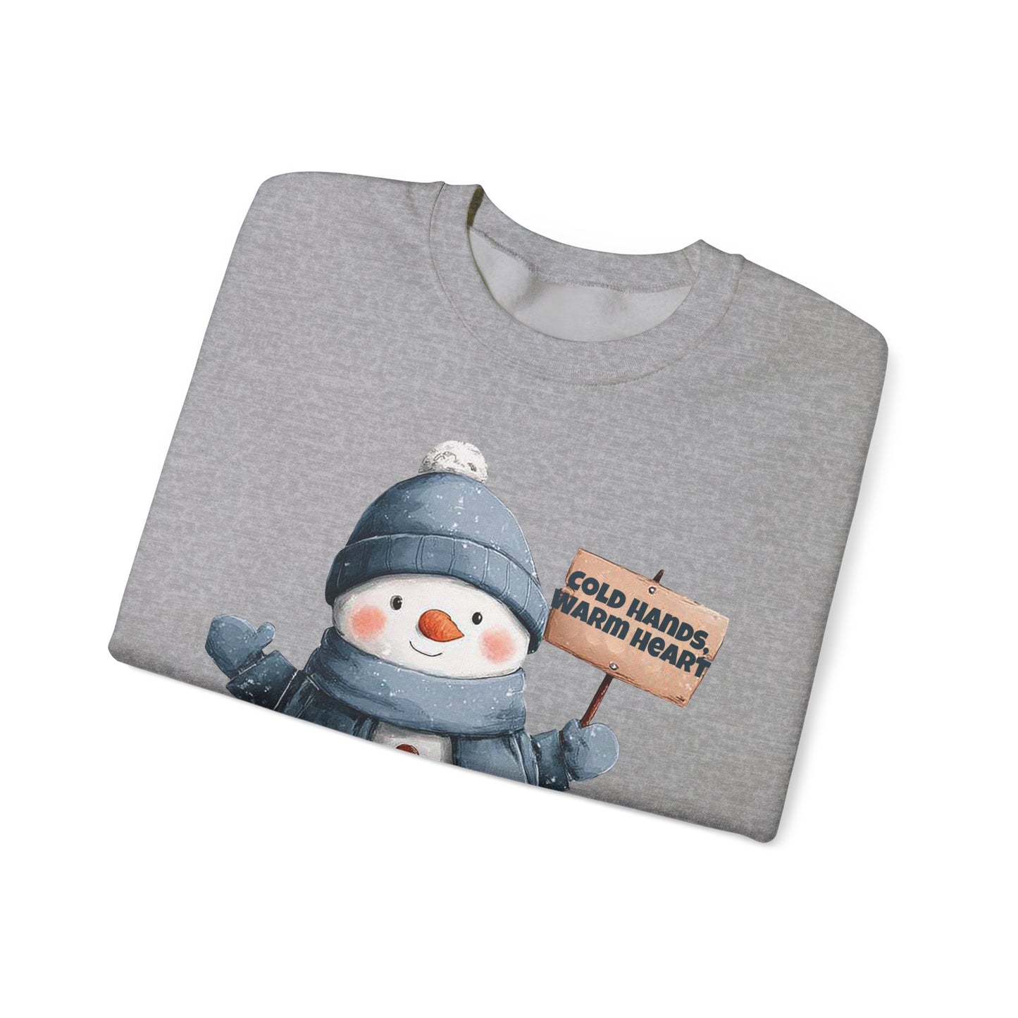Snowman Crewneck Sweatshirt — Cute Snowman Holding "Cold Hands Warm Heart" Sign