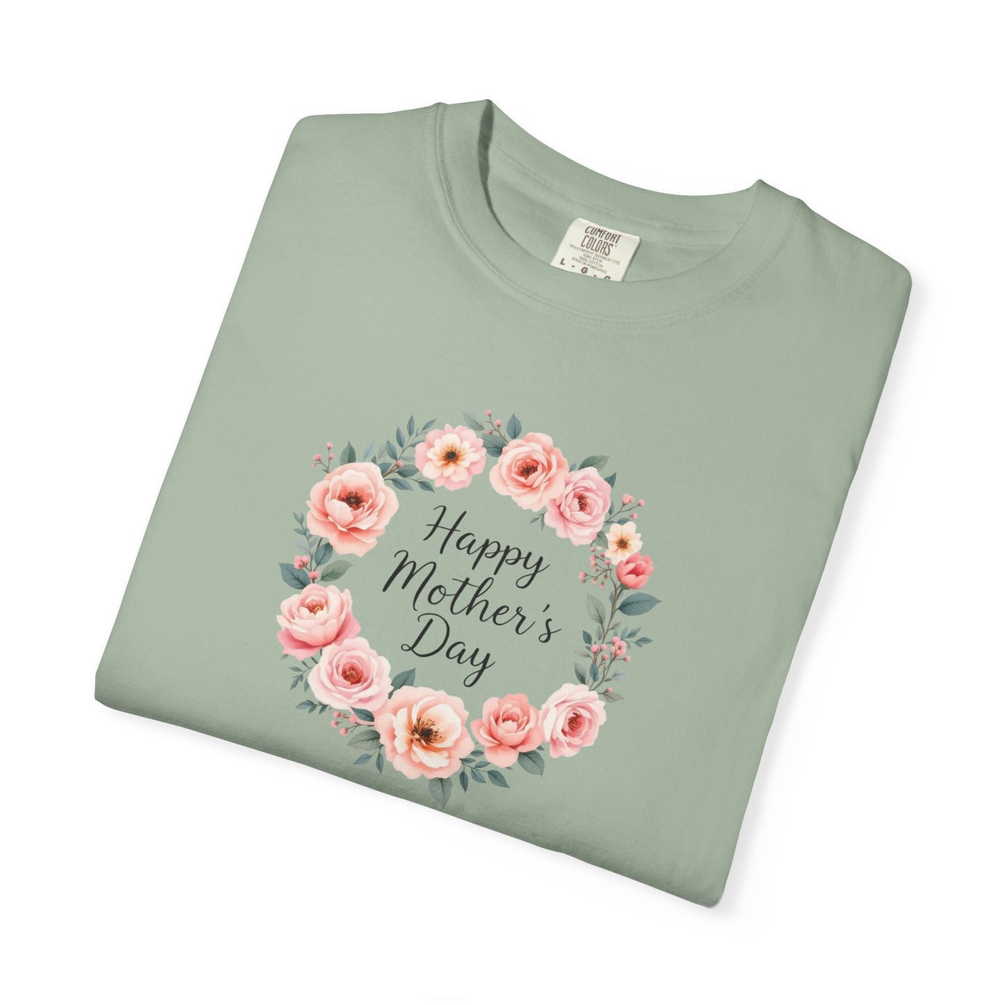Happy mother's day Garment-Dyed T-shirt