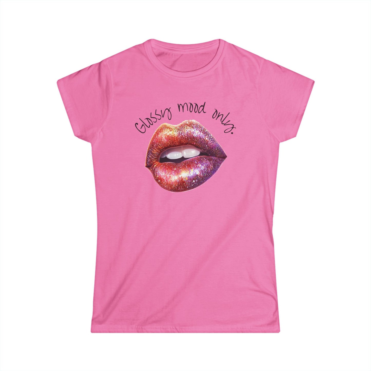 Glossy Mood Only Women's Tee