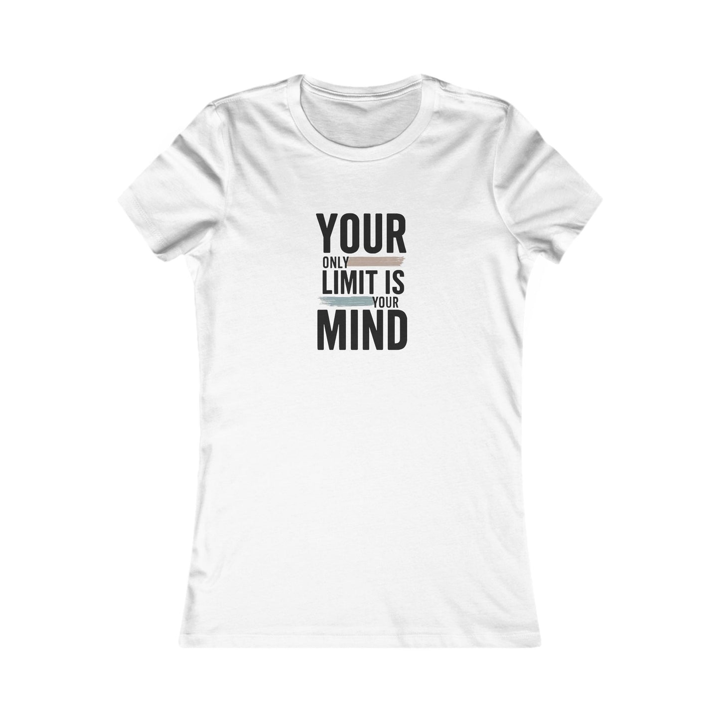 Your Only Limit Is Your Mind Motivational Women's Tee -  Inspirational Graphic Shirt