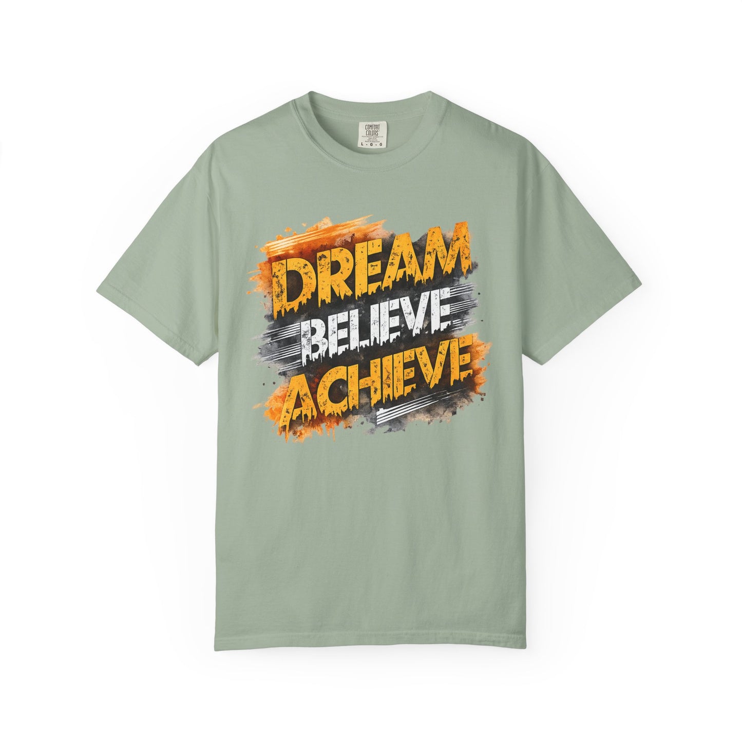 Dream Believe Achieve T-Shirt — Inspirational Motivational Tee