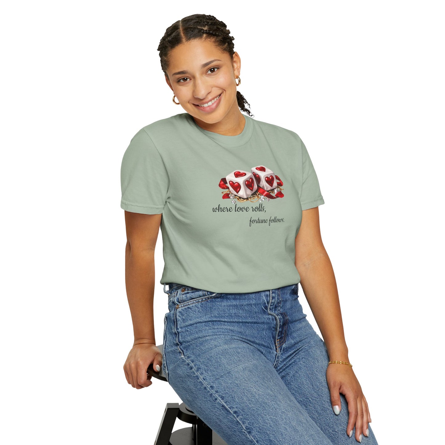 When Love Rolls, Fortune Follows T-Shirt — Positive Message Graphic Tee