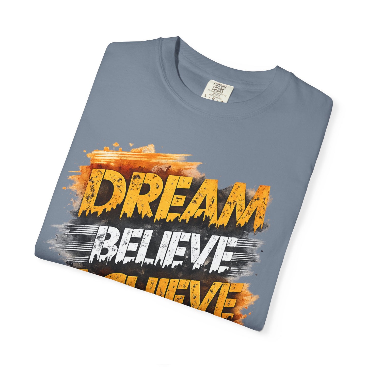 Dream Believe Achieve T-Shirt — Inspirational Motivational Tee