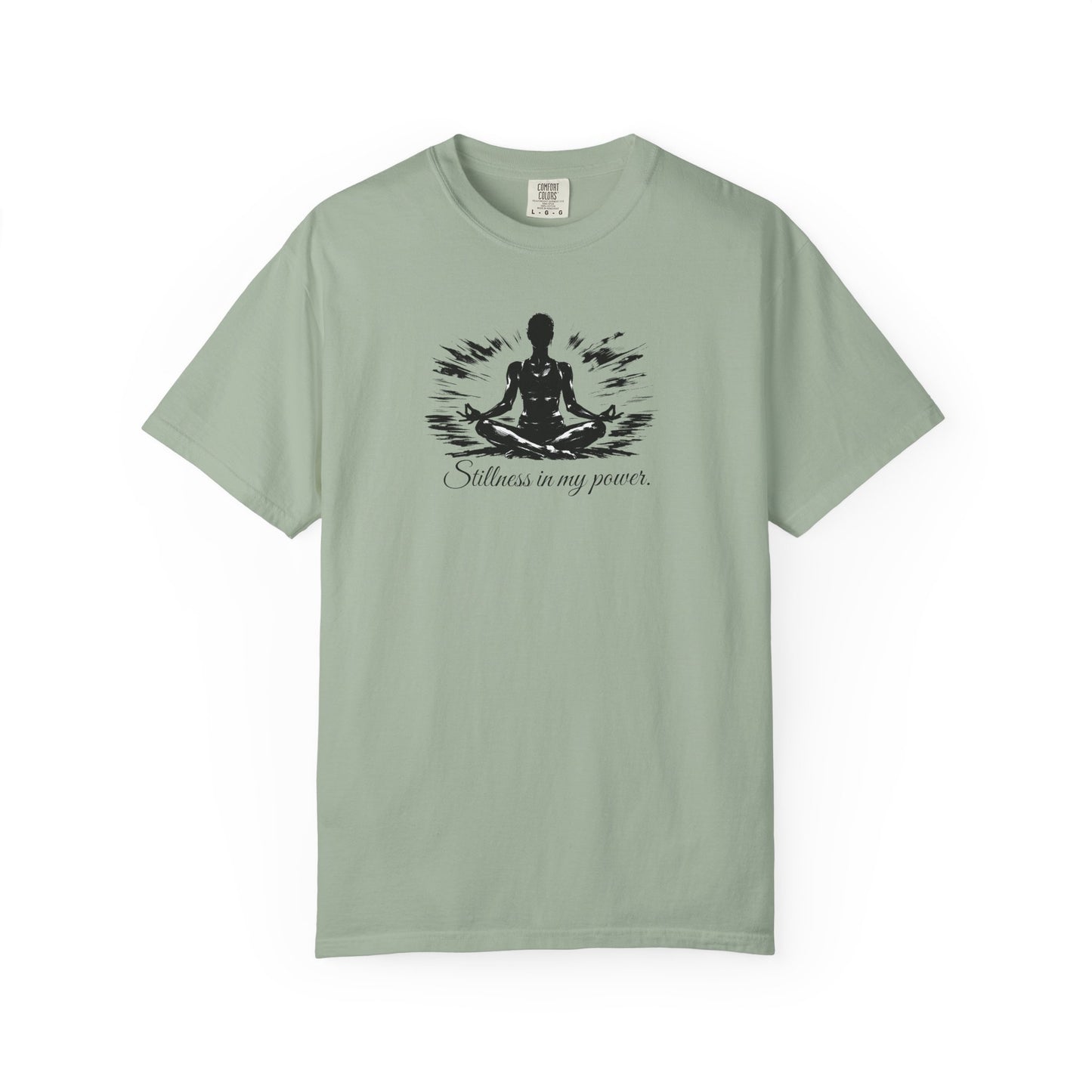 Stillness In My Power T-Shirt — Mindful Meditation Tee