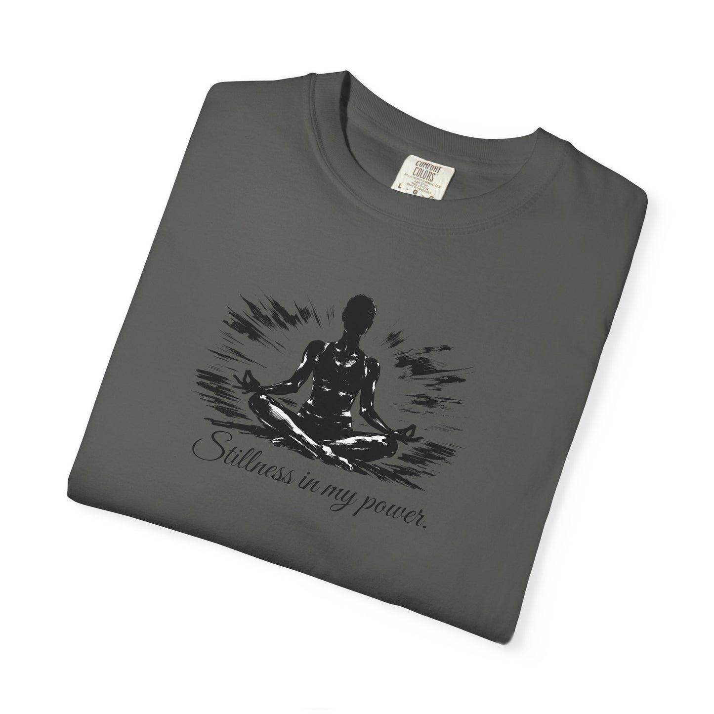 Stillness In My Power T-Shirt — Mindful Meditation Tee