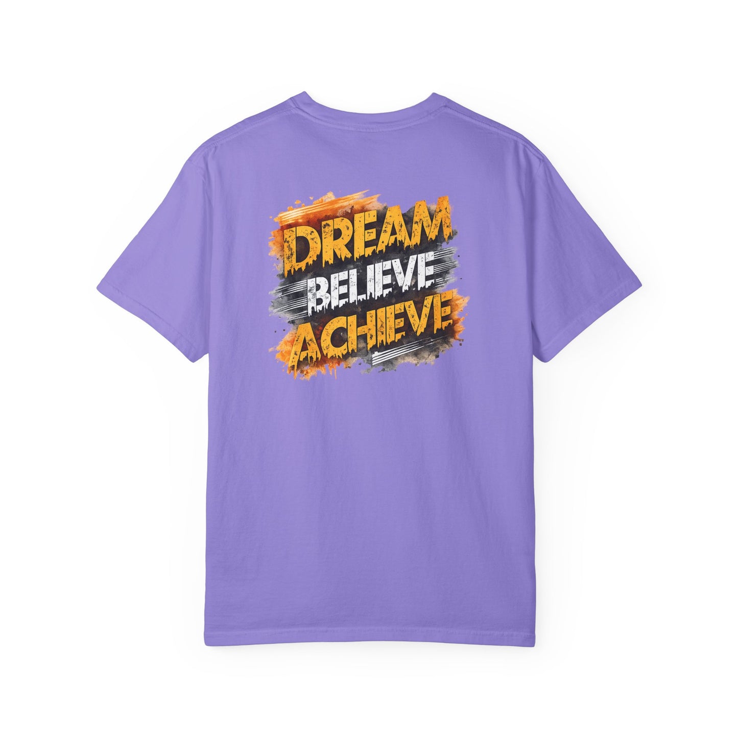 Dream Believe Achieve T-Shirt — Inspirational Motivational Tee