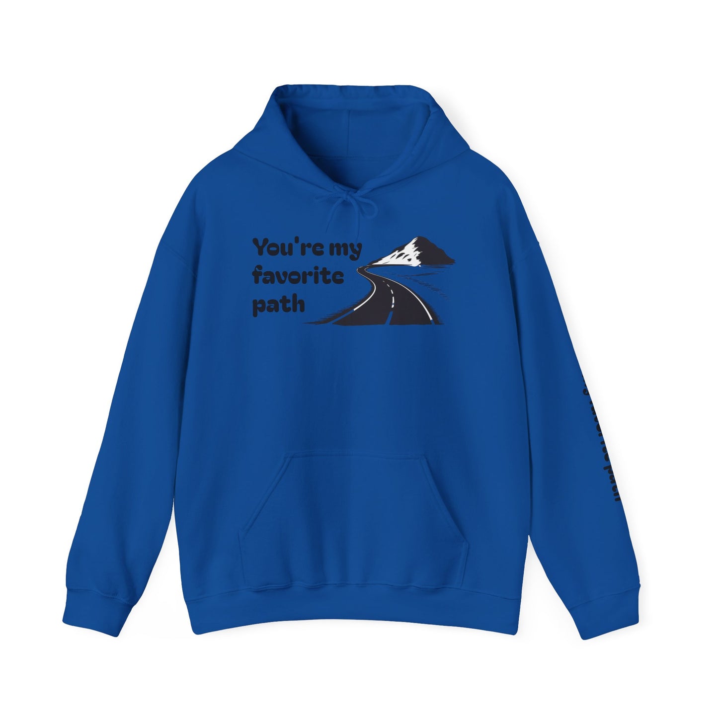 Pathway Hoodie — "You're My Favorite Path" Scenic Road Graphic Hooded Sweatshirt