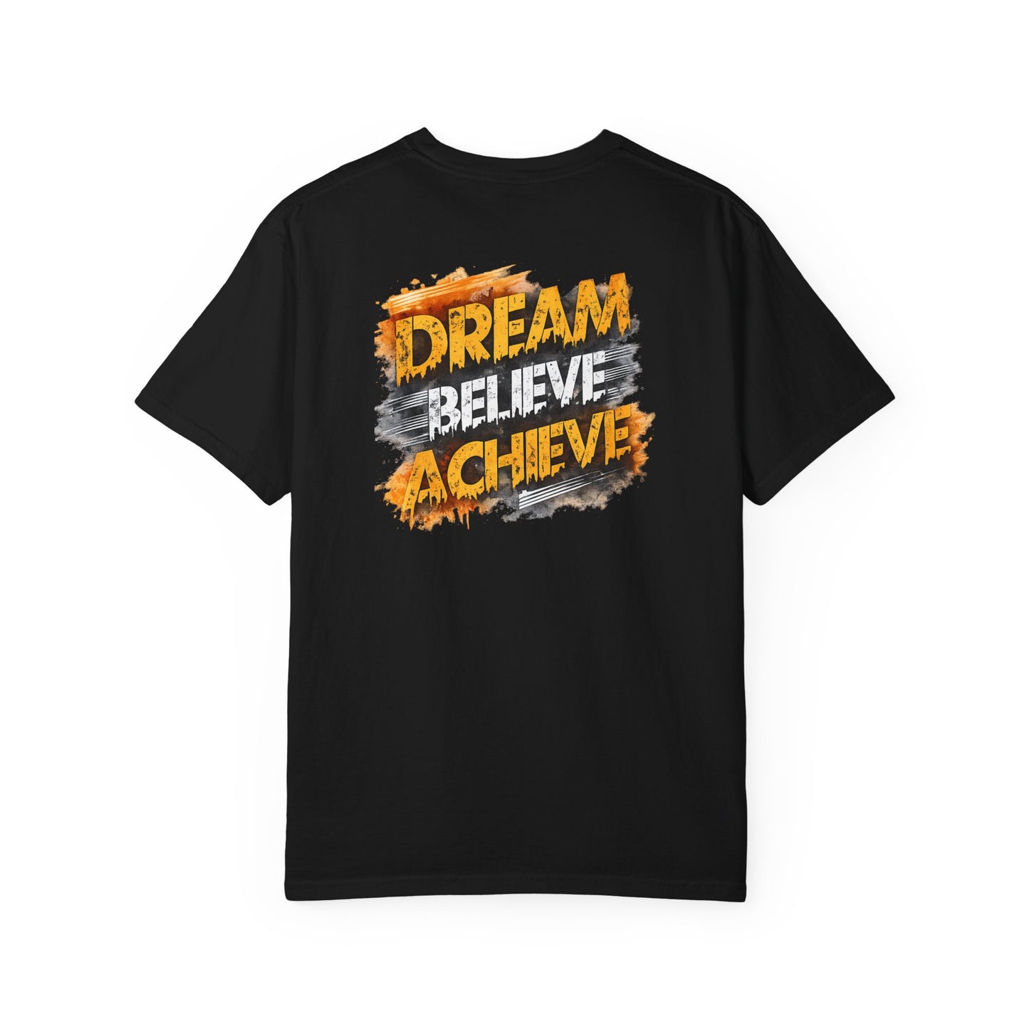 Dream Believe Achieve T-Shirt — Inspirational Motivational Tee