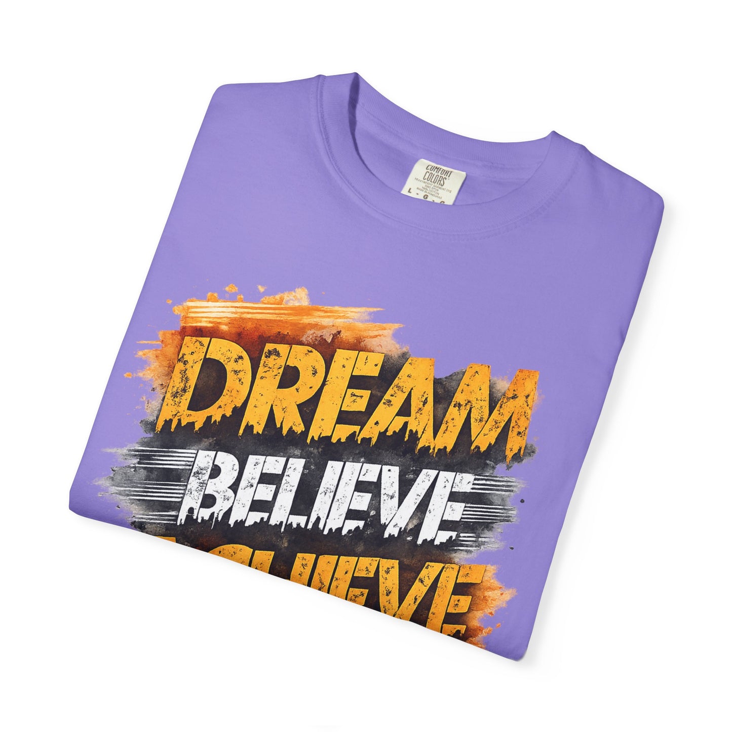 Dream Believe Achieve T-Shirt — Inspirational Motivational Tee