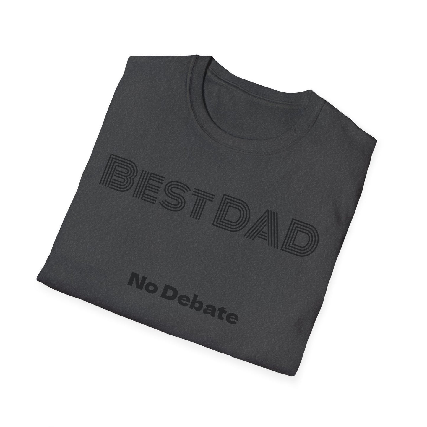 Best Dad No Debate T-Shirt — Father's Day Gift