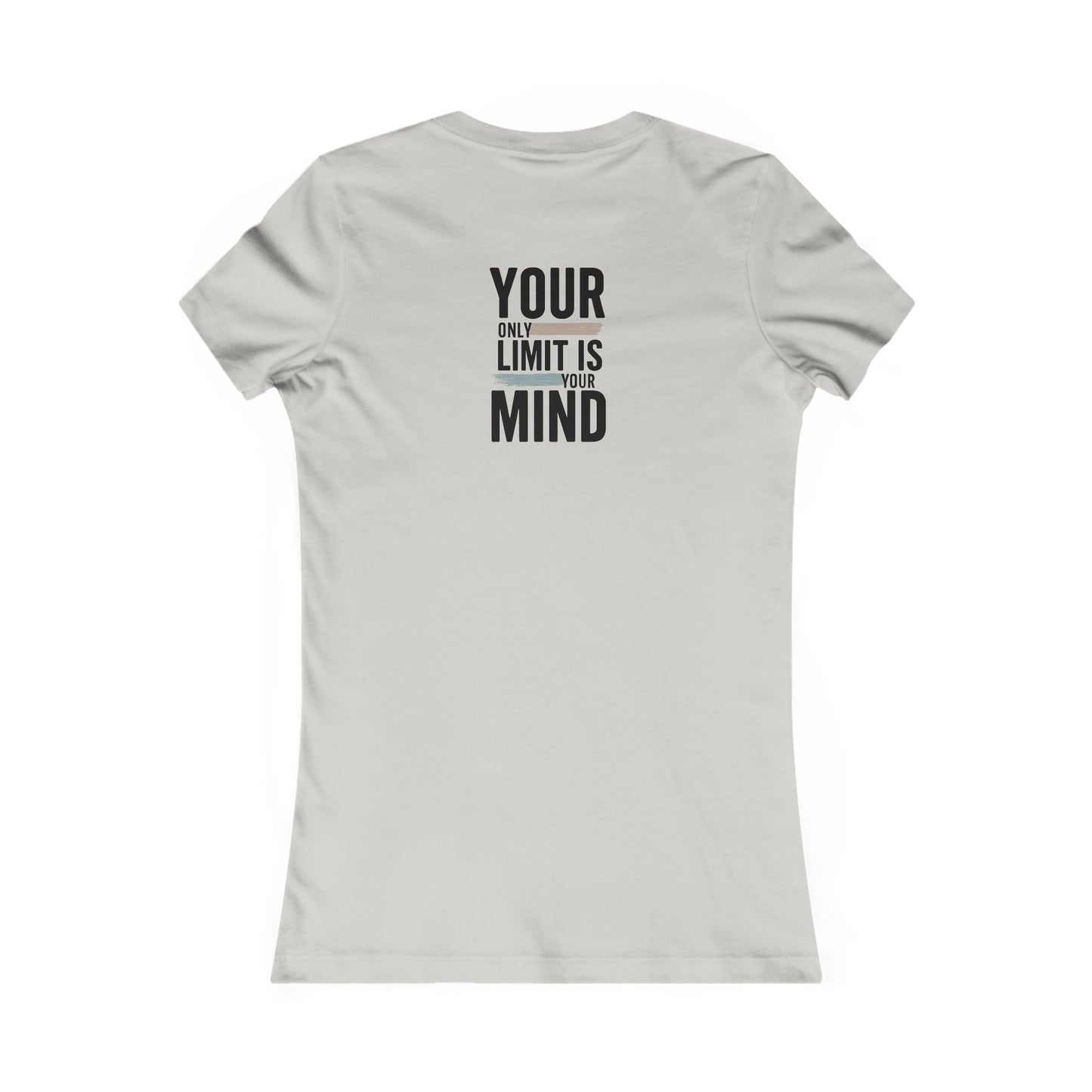Your Only Limit Is Your Mind Motivational Women's Tee -  Inspirational Graphic Shirt