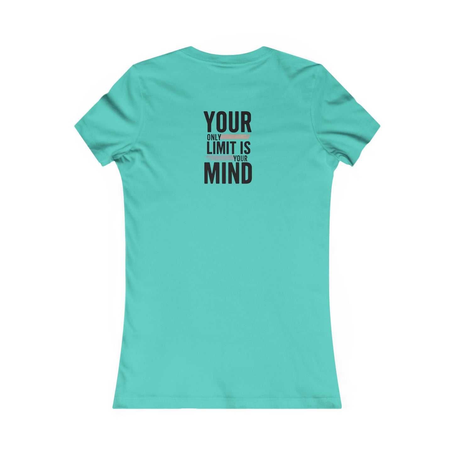 Your Only Limit Is Your Mind Motivational Women's Tee -  Inspirational Graphic Shirt
