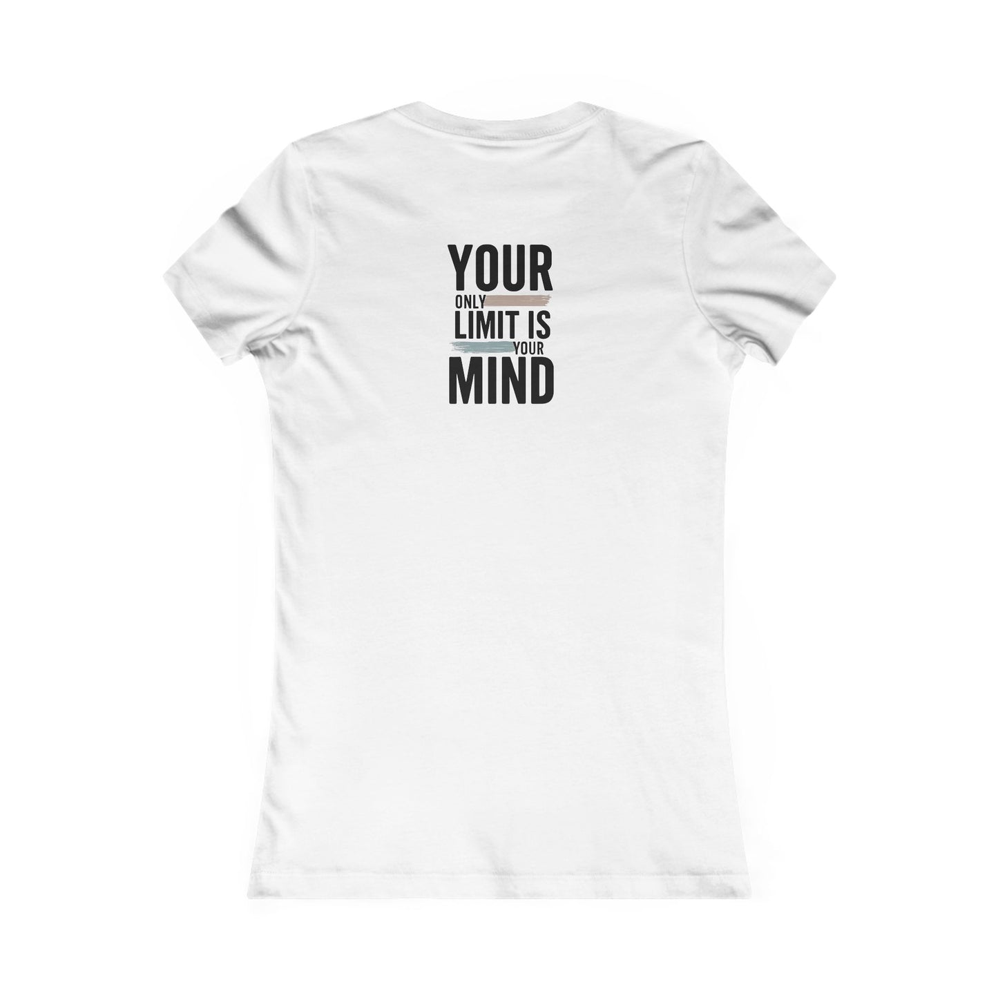 Your Only Limit Is Your Mind Motivational Women's Tee -  Inspirational Graphic Shirt