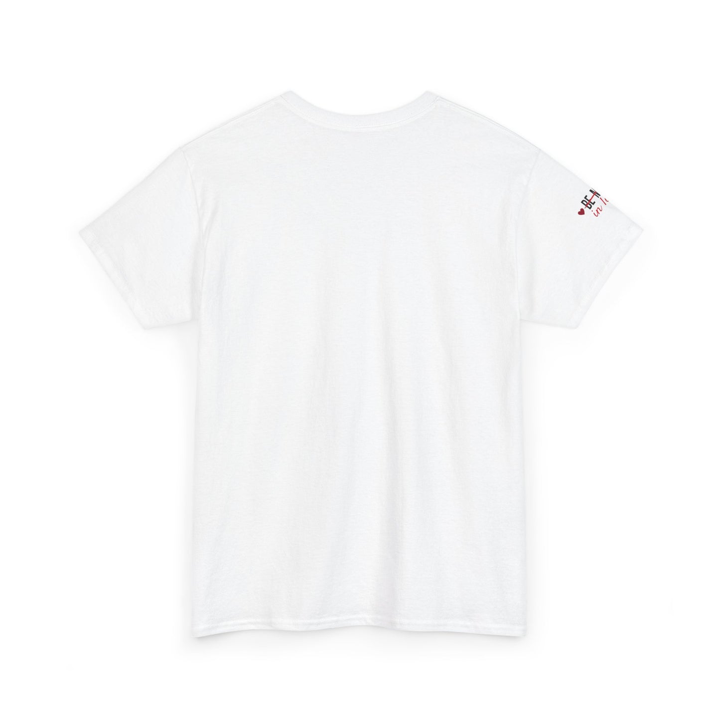 Be Mine In Love Tee — Valentine's Day Heart Graphic T‑Shirt