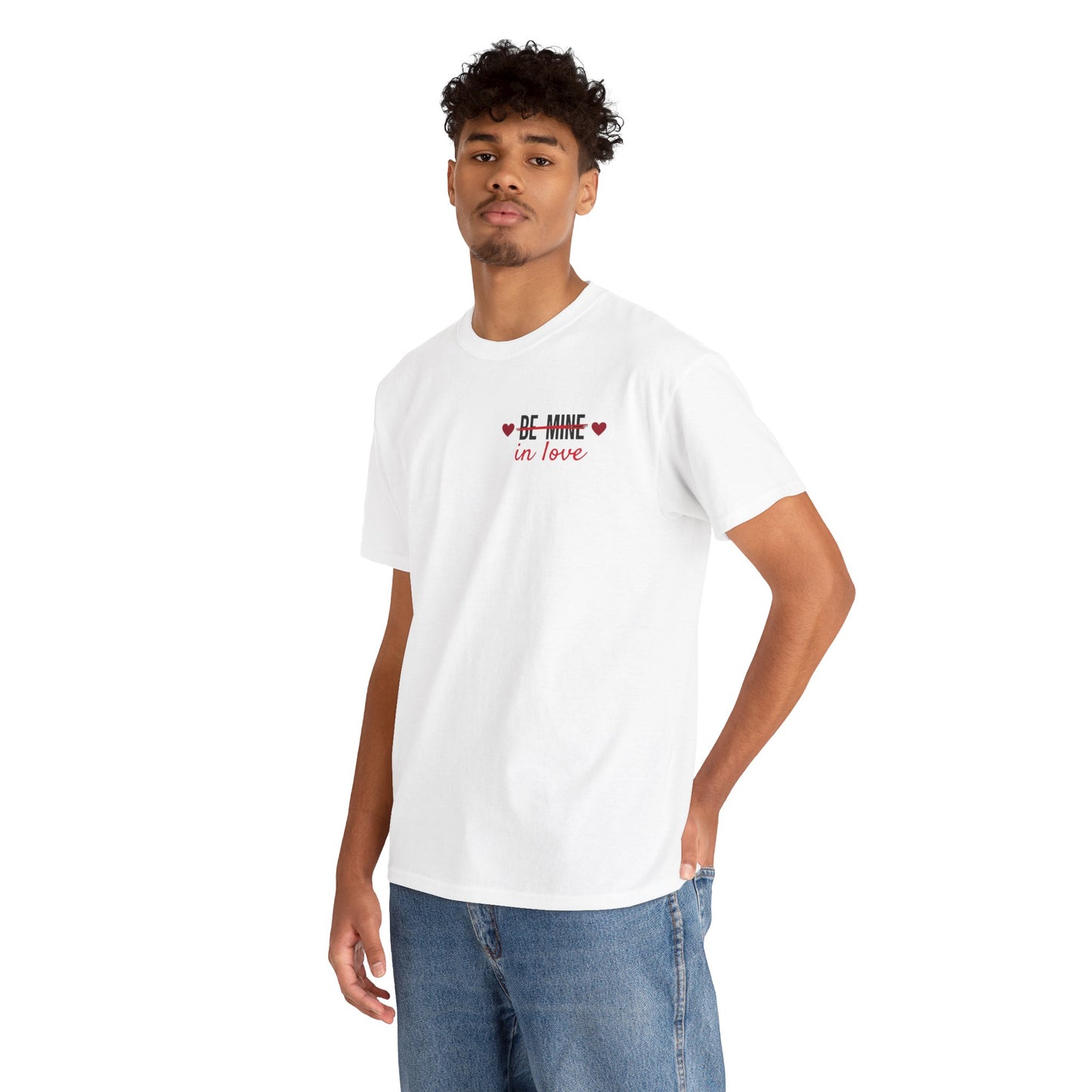Be Mine In Love Tee — Valentine's Day Heart Graphic T‑Shirt