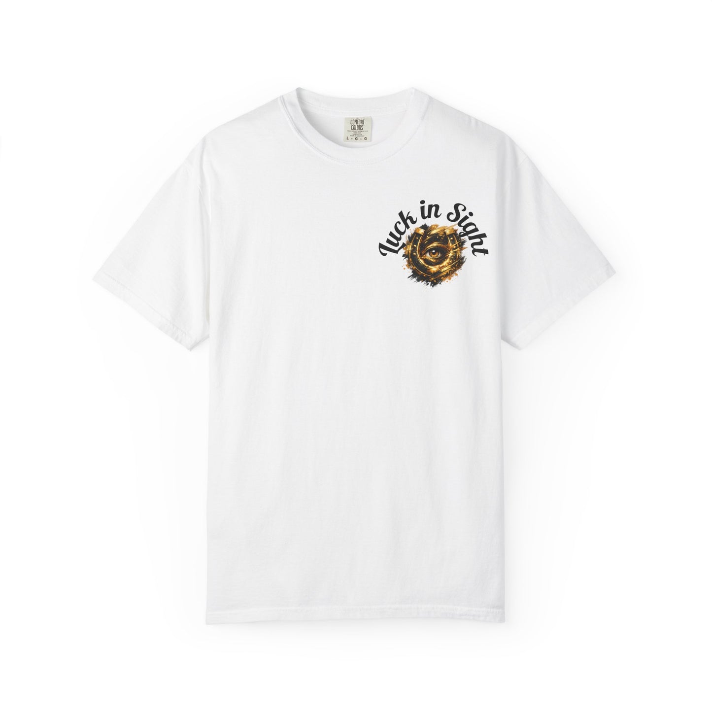 Luck in Sight T-Shirt — Positive Vibes Garment-Dyed Tee