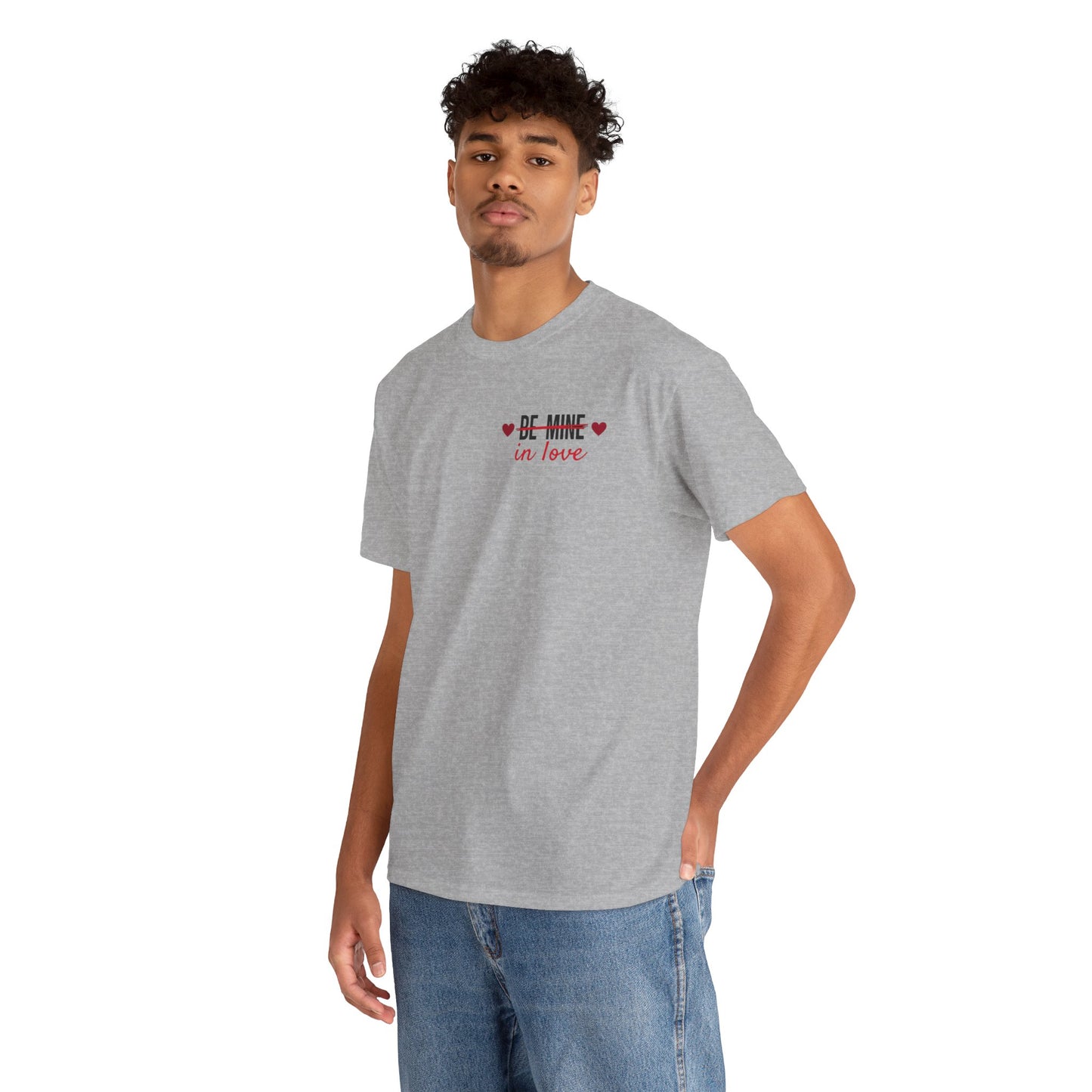 Be Mine In Love Tee — Valentine's Day Heart Graphic T‑Shirt