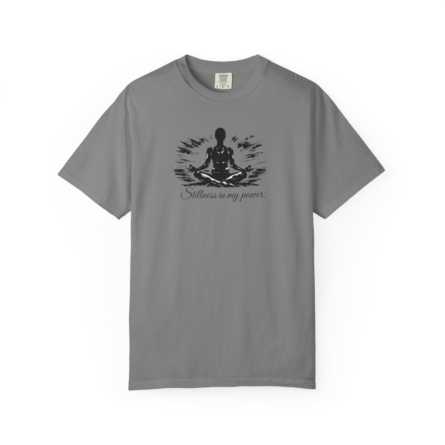 Stillness In My Power T-Shirt — Mindful Meditation Tee