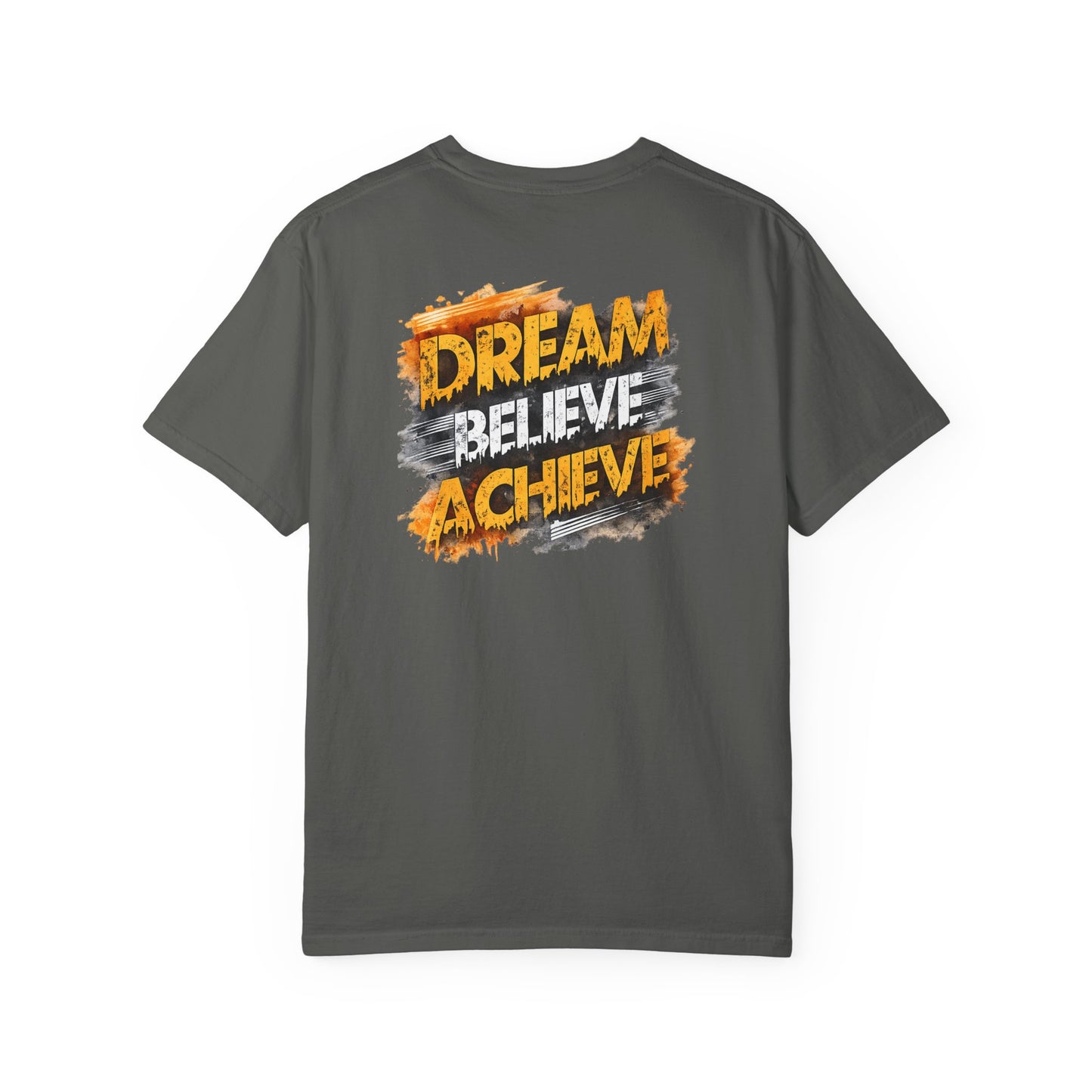 Dream Believe Achieve T-Shirt — Inspirational Motivational Tee