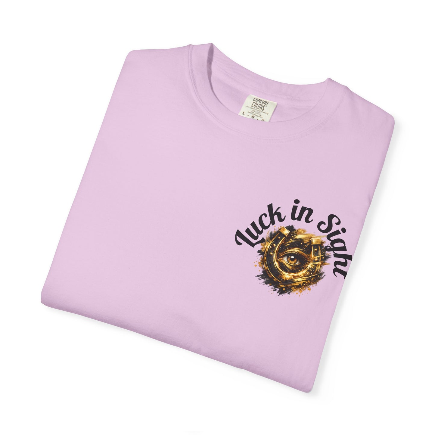 Luck in Sight T-Shirt — Positive Vibes Garment-Dyed Tee