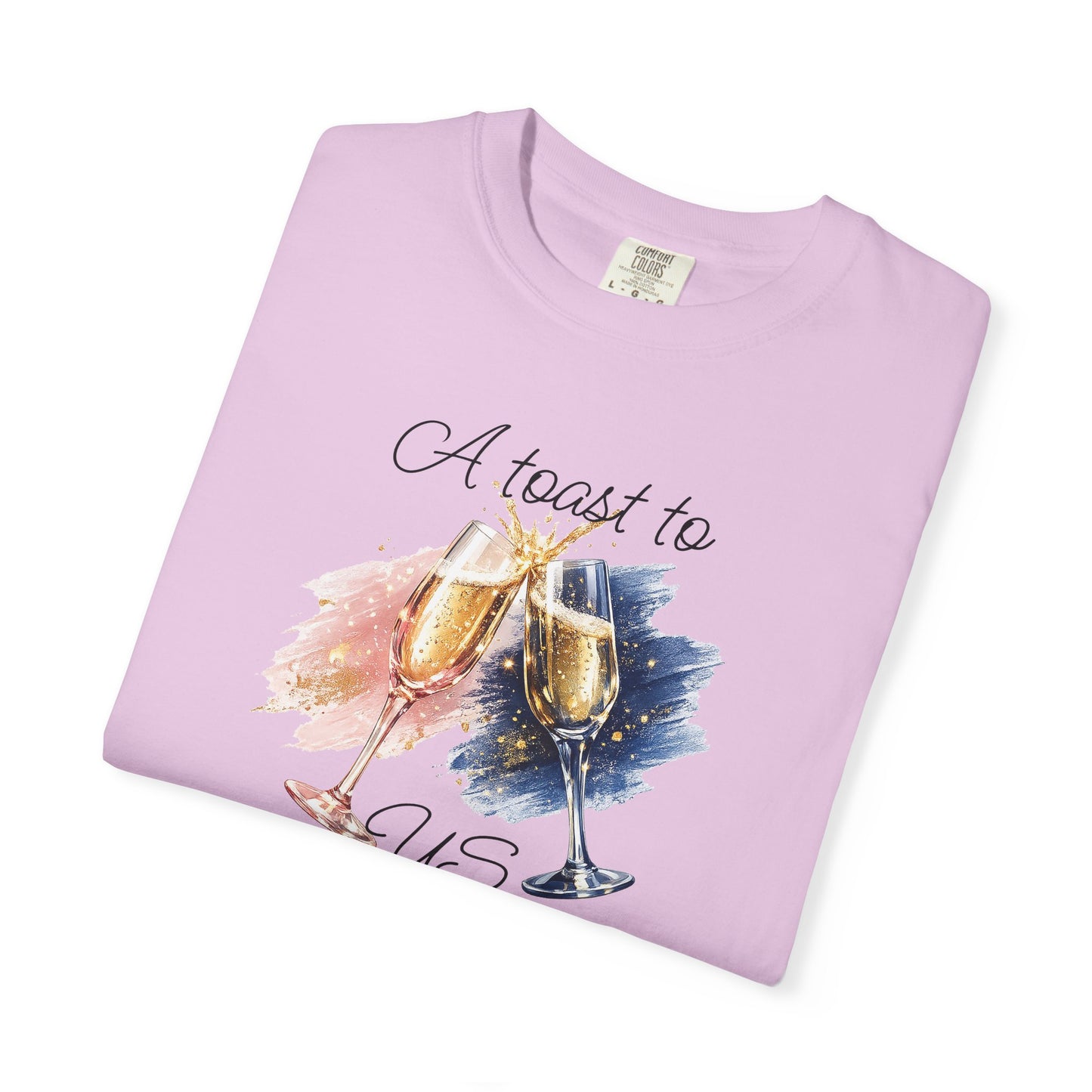 "A Toast to Us" T-Shirt —Champagne Toast Graphic Tee