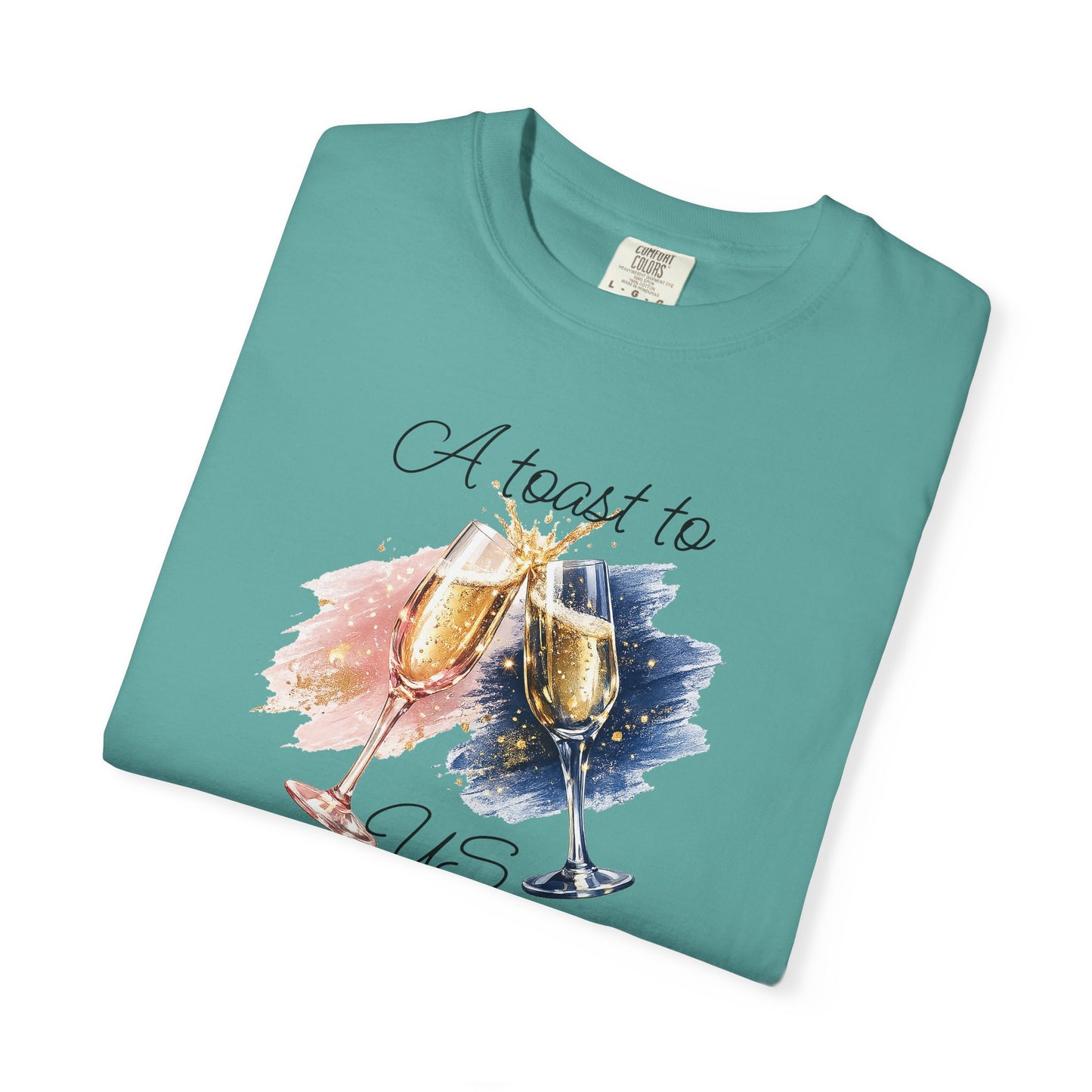"A Toast to Us" T-Shirt —Champagne Toast Graphic Tee