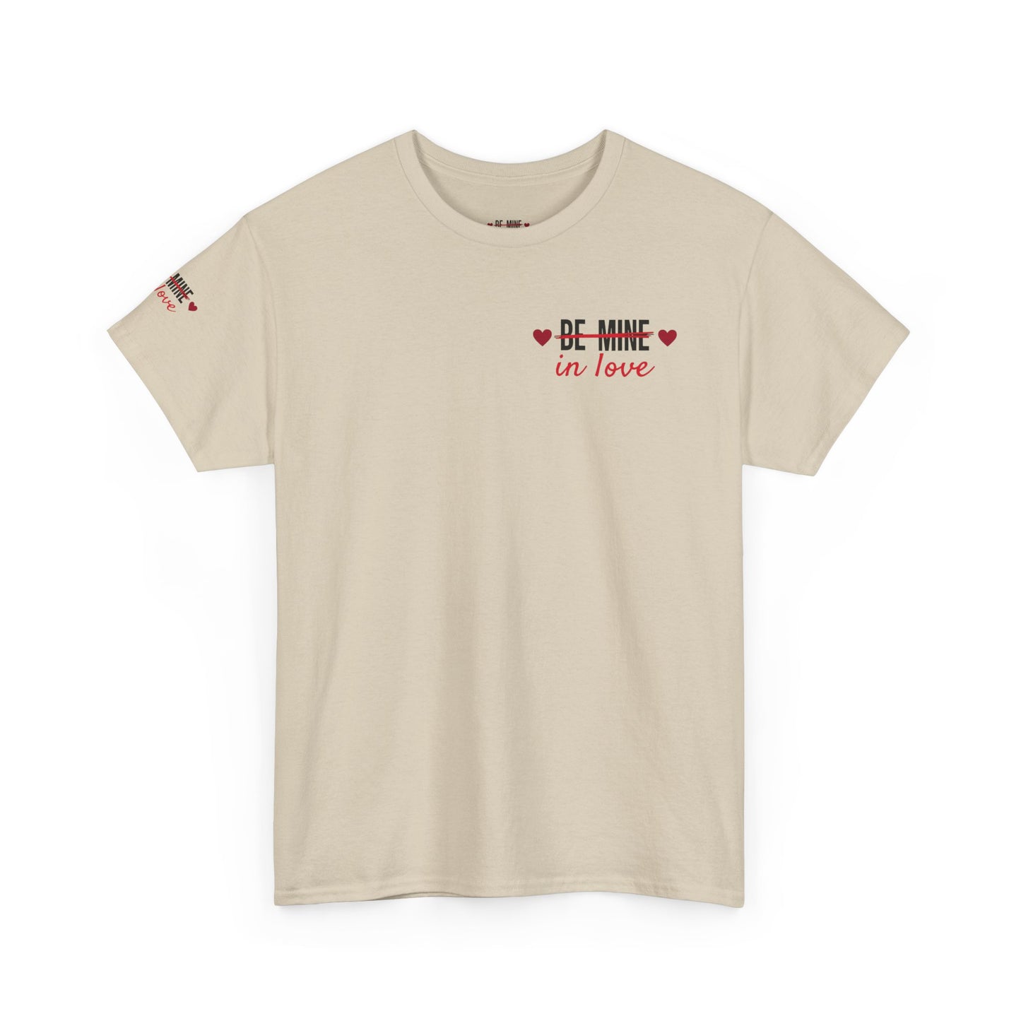 Be Mine In Love Tee — Valentine's Day Heart Graphic T‑Shirt