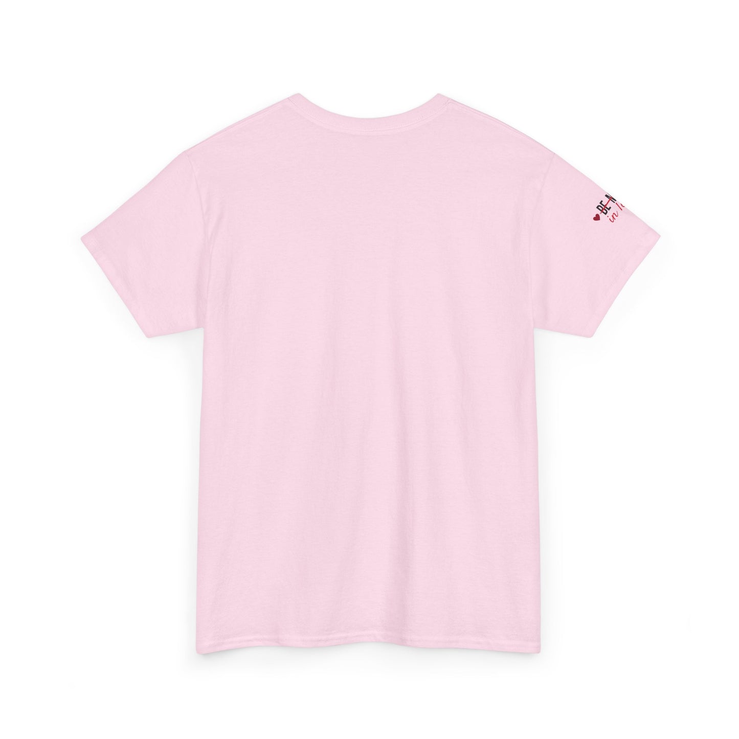 Be Mine In Love Tee — Valentine's Day Heart Graphic T‑Shirt