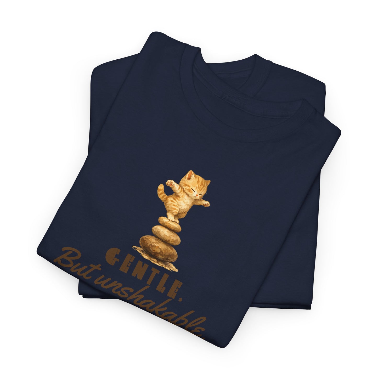 Gentle But Unshakable T-Shirt — Inspirational Quote Tee