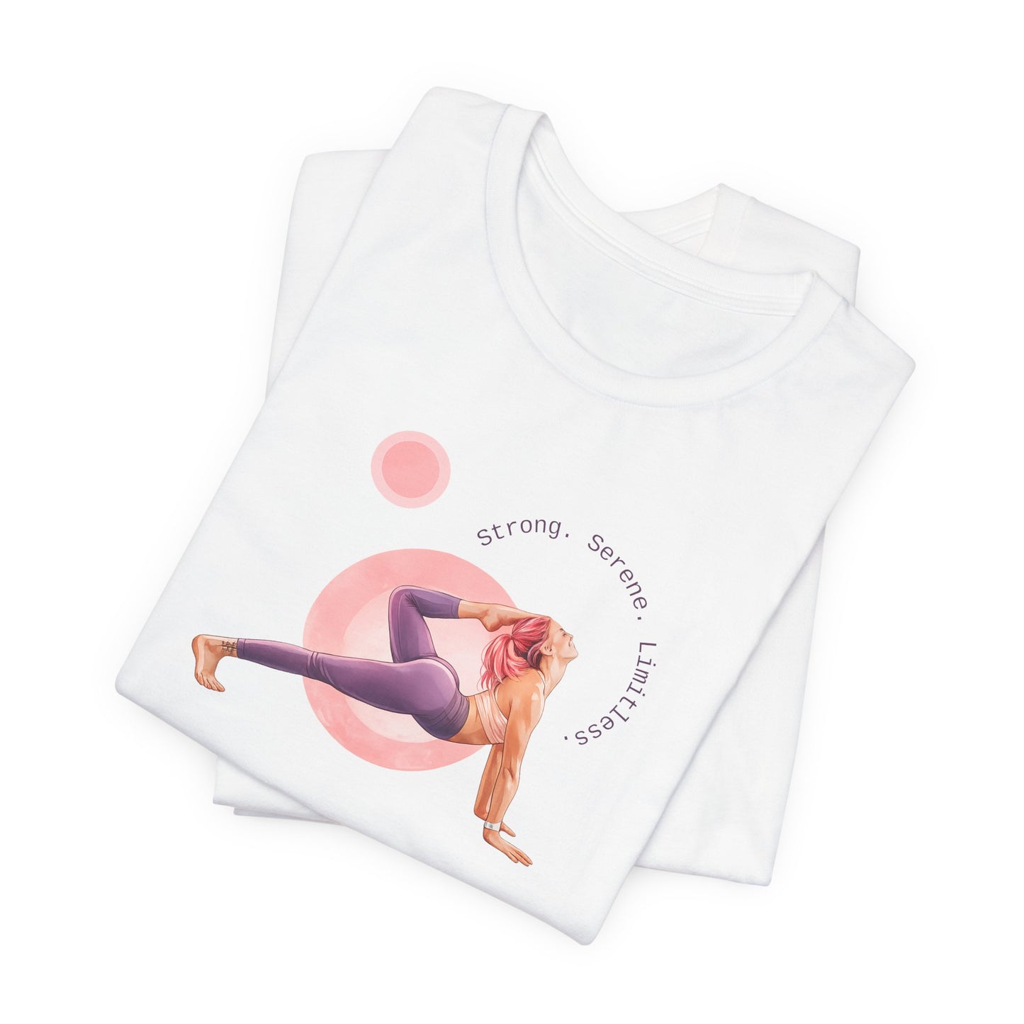 Strong. Serene. Limitless. T‑Shirt