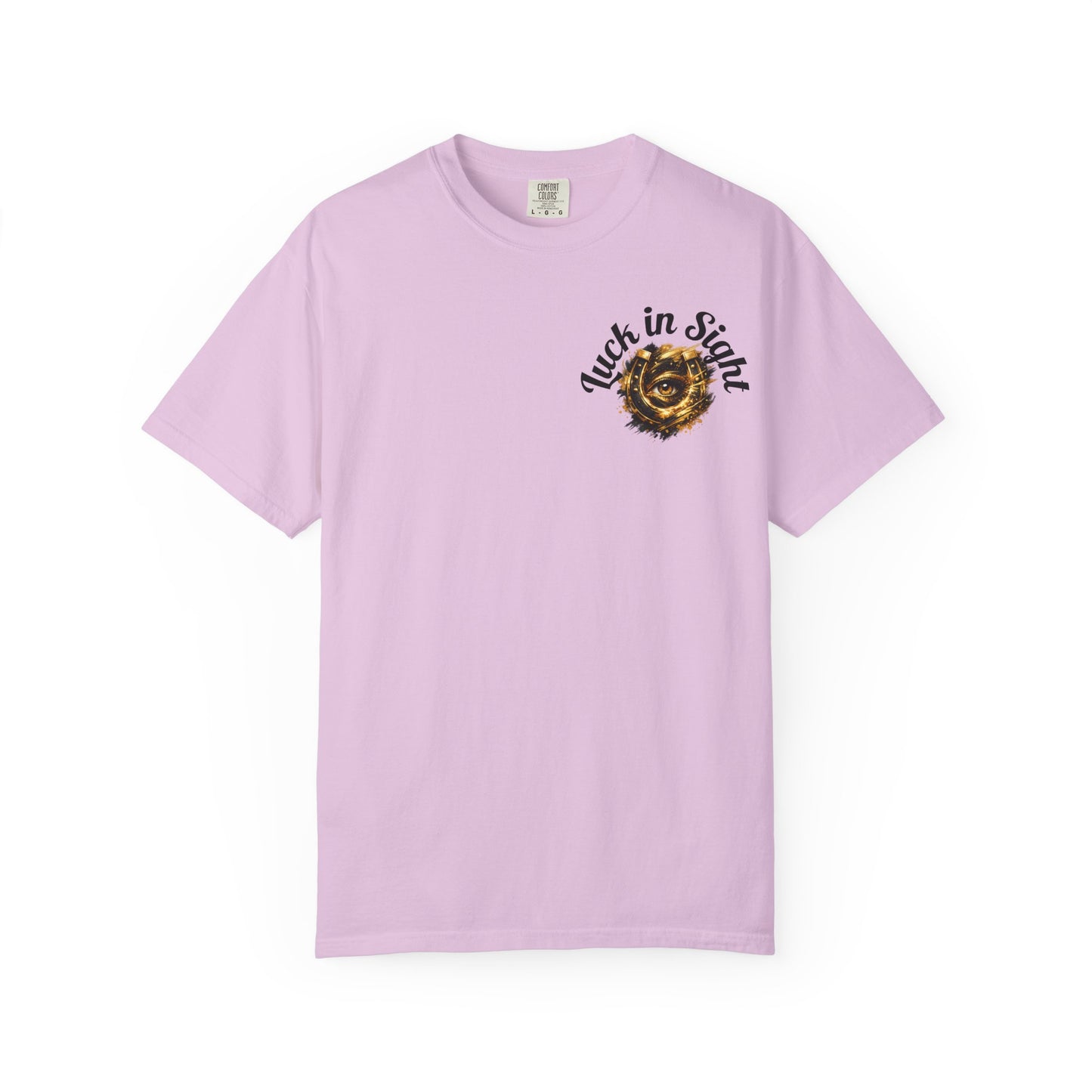 Luck in Sight T-Shirt — Positive Vibes Garment-Dyed Tee