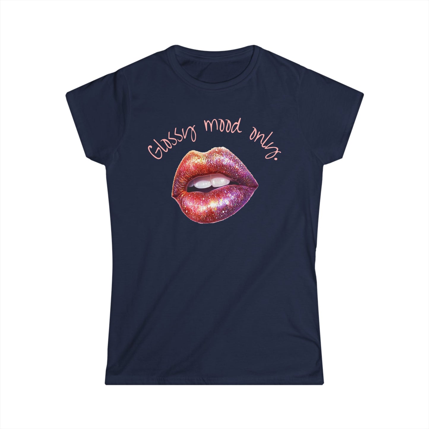 Glossy Mood Only Women's Tee