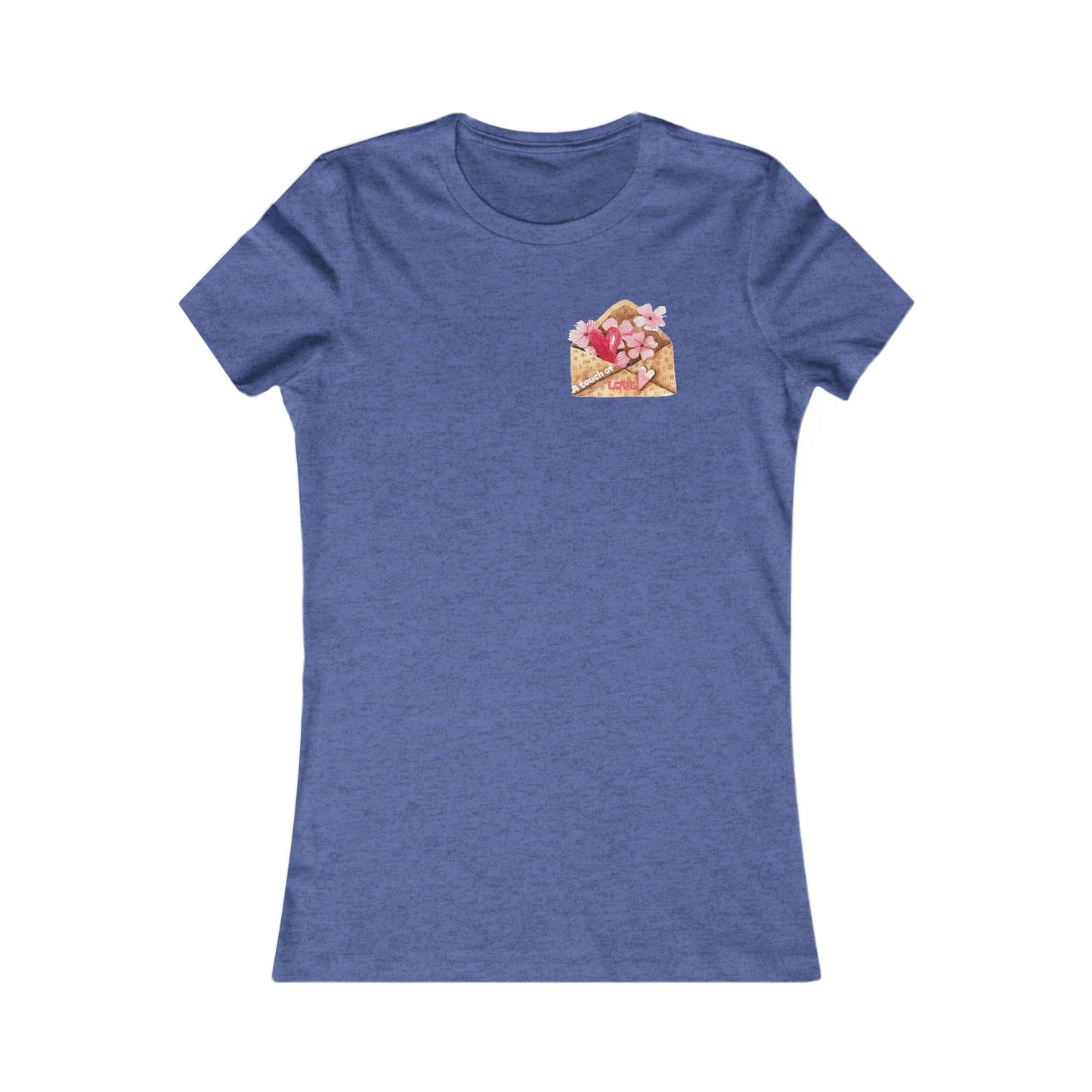 Women's Favorite Tee — "A Touch of LOVE" Graphic Tee