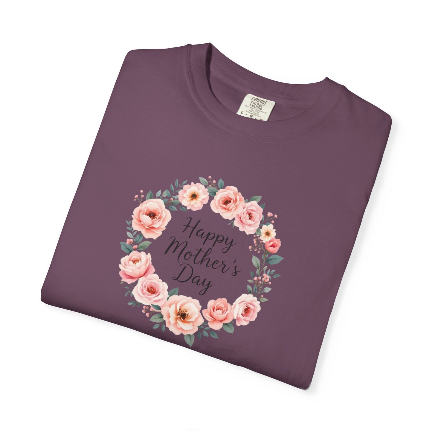Happy mother's day Garment-Dyed T-shirt