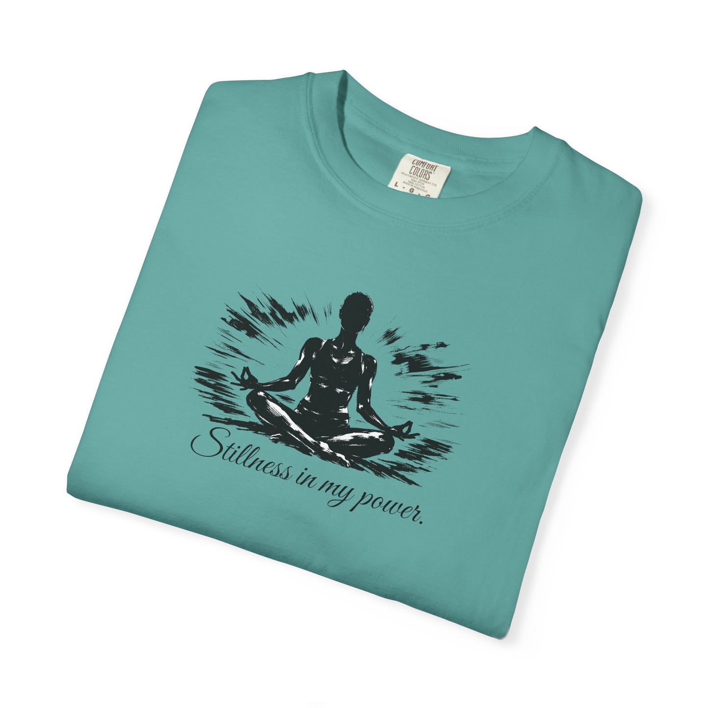 Stillness In My Power T-Shirt — Mindful Meditation Tee