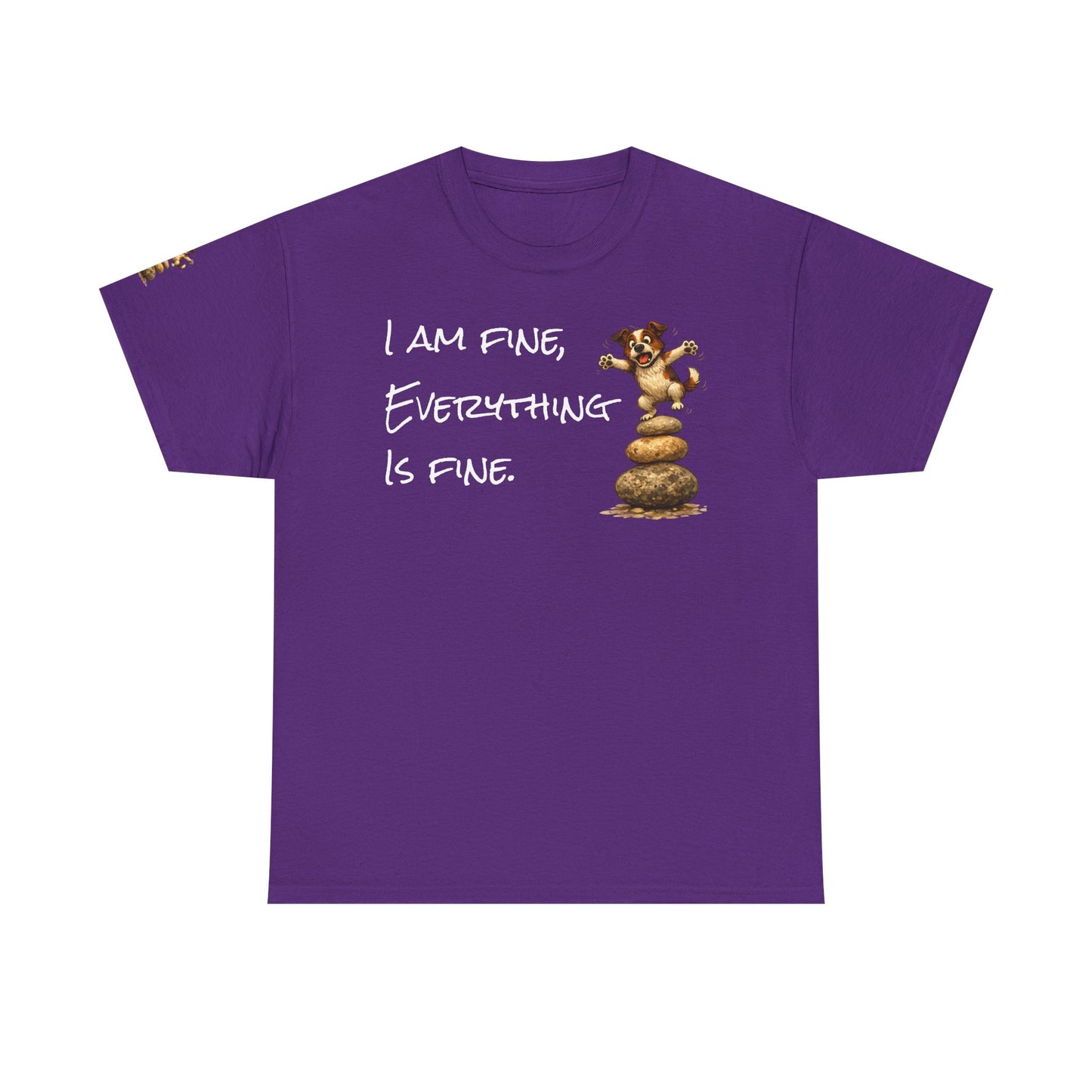 I Am Fine Everything Is Fine T-Shirt — Funny Dog Balancing Graphic Tee