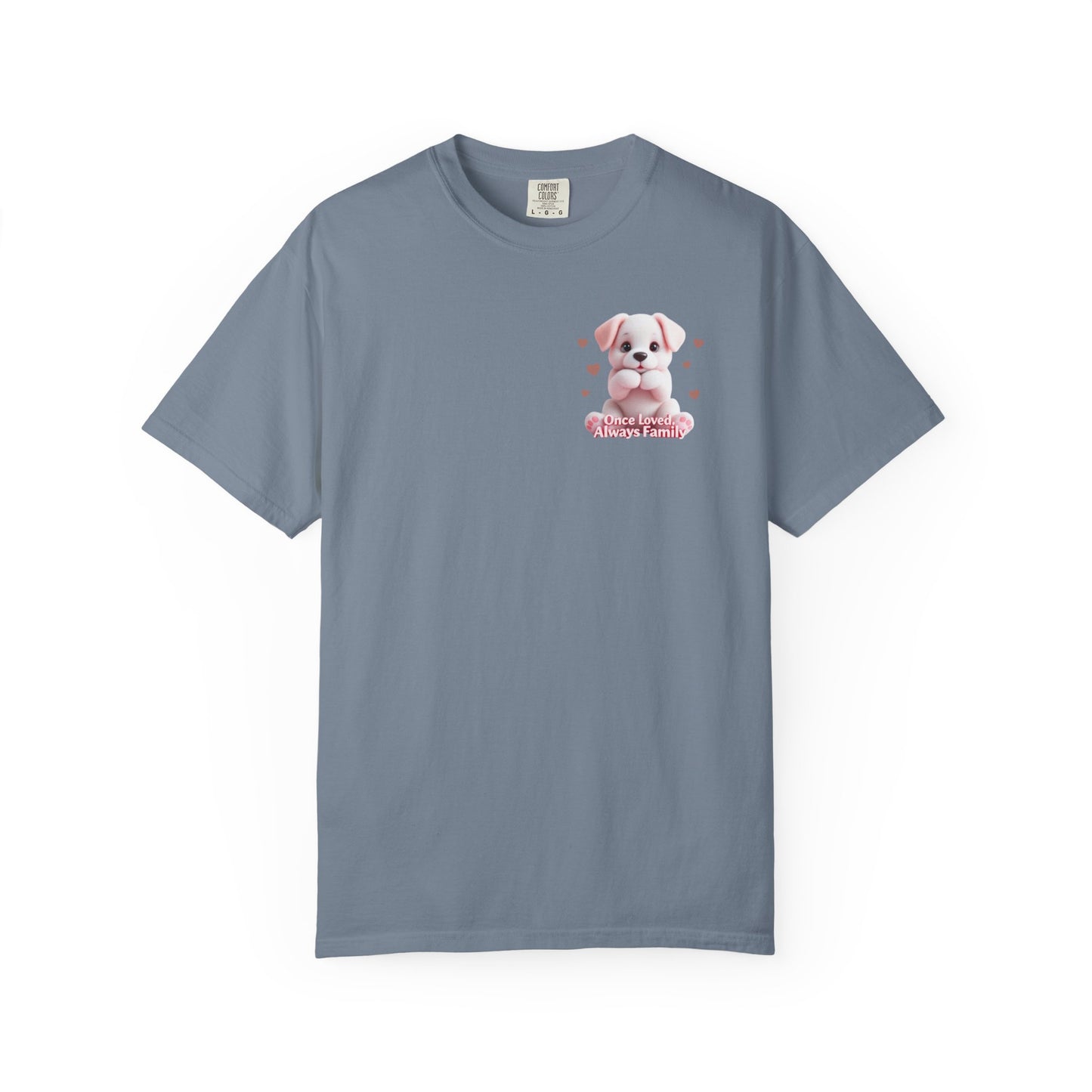 Once Loved, Always Be Family T-Shirt