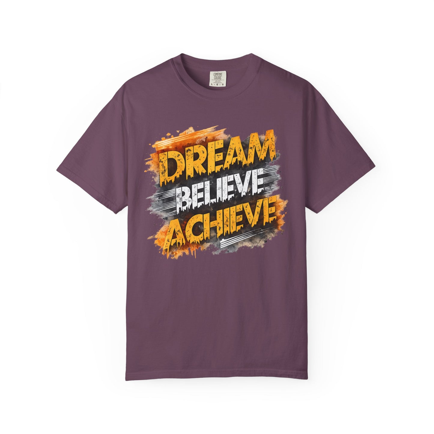 Dream Believe Achieve T-Shirt — Inspirational Motivational Tee