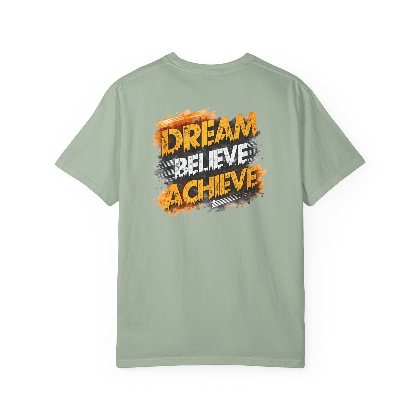 Dream Believe Achieve T-Shirt — Inspirational Motivational Tee
