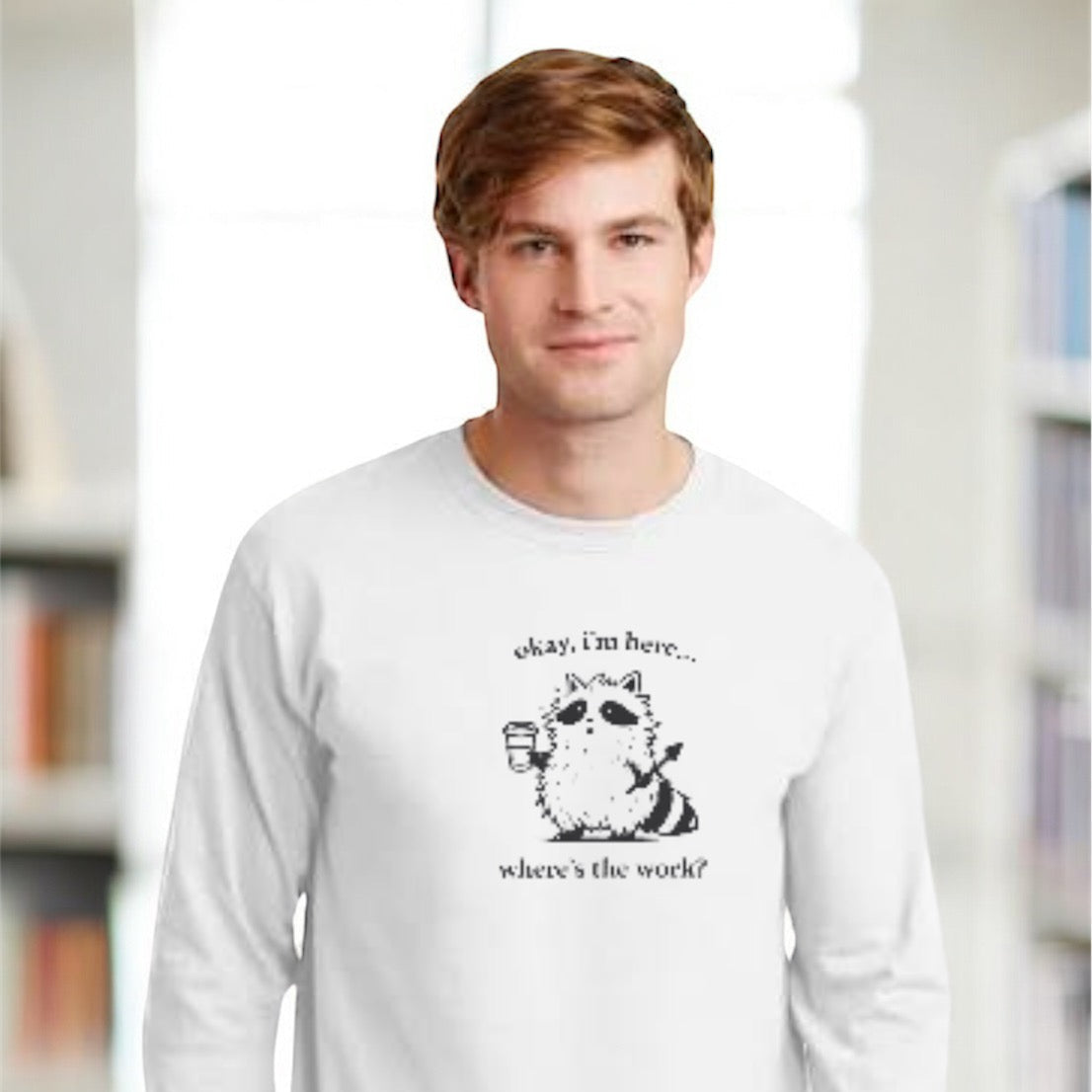 Cute Coffee Cat "okay, i'm here... where's the work?" Long Sleeve Tee